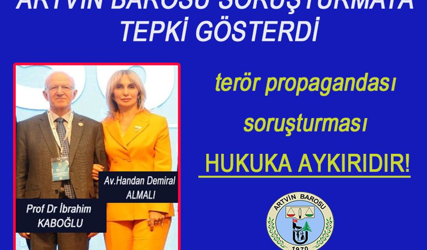 ARTVİN BAROSU SORUŞTURMAYA TEPKİ GÖSTERDİ