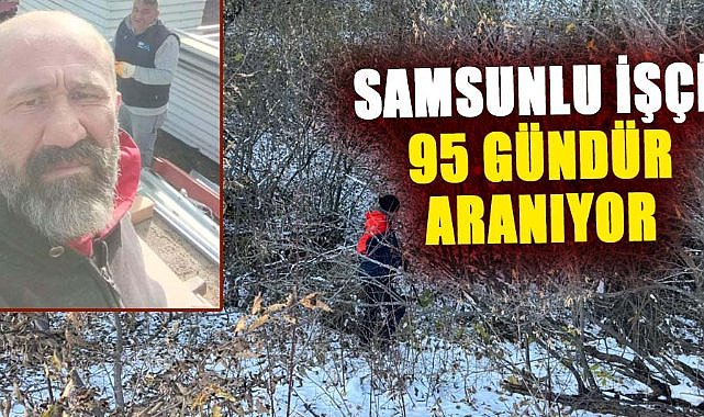 Samsunlu Isci Murat Gezer 95 Gundur Araniyor 5611 (1)